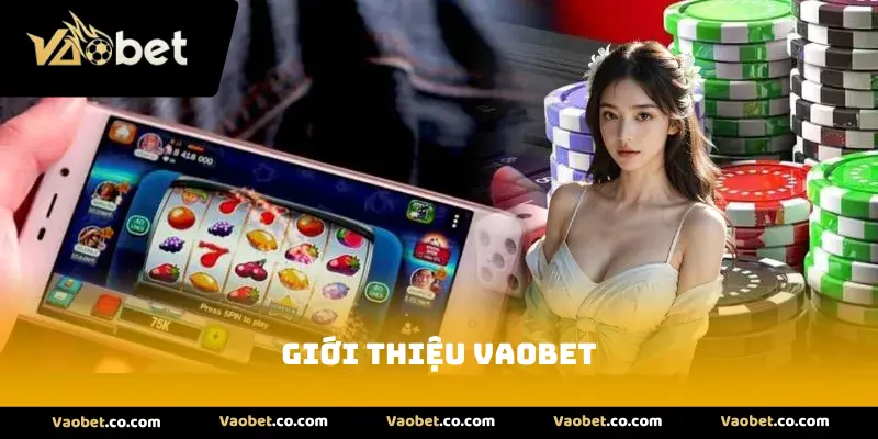 Giới thiệu VAOBET